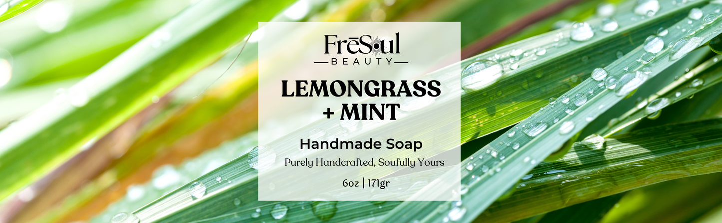 Lemongrass + Mint Soap: Invigorate Your Senses